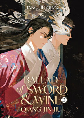 Ballad of Sword and Wine: Qiang Jin Jiu (Novel) Vol. 2/SEVEN SEAS PR/Tang Jiu Qing