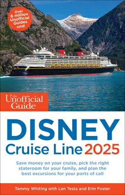The Unofficial Guide to Disney Cruise Line 2025/UNOFFICIAL GUIDES/Tammy Whiting