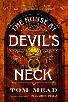The House at Devil's Neck: A Locked-Room Mystery/MYSTERIOUS PR/Tom Mead