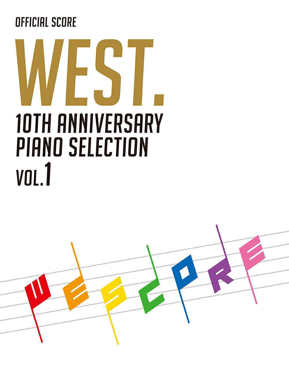 ＷＥＳＴ．　１０ｔｈ　Ａｎｎｉｖｅｒｓａｒｙ　Ｐｉａｎｏ　Ｓｅｌｅｃｔｉｏｎ／Ｗ ＶＯＬ．１/ドレミ楽譜出版社