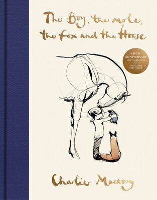 The Boy, the Mole, the Fox and the Horse Fifth Anniversary Limited Edition: The Global Bestseller/HARPER ONE/Charlie Mackesy