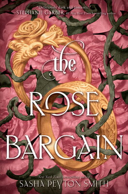 The Rose Bargain/HARPERCOLLINS/Sasha Peyton Smith