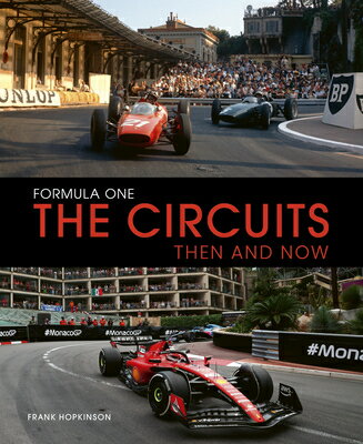 Formula One the Circuits: Then and Now/IVY PR/Frank Hopkinson