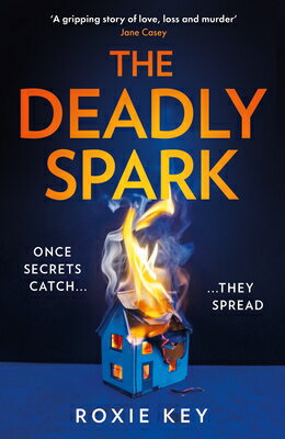 The Deadly Spark/HARPERCOLLINS 360/Roxie Key
