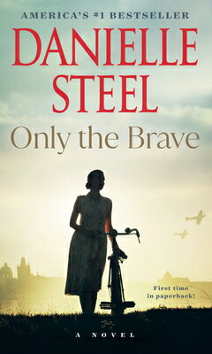 Only the Brave/DELL PUB/Danielle Steel