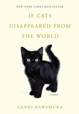 If Cats Disappeared from the World/FLATIRON BOOKS/Genki Kawamura