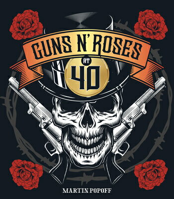 Guns N' Roses at 40/MOTORBOOKS INTL/Martin Popoff