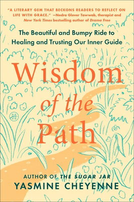 Wisdom of the Path: The Beautiful and Bumpy Ride to Healing and Trusting Our Inner Guide/HARPER ONE/Yasmine Cheyenne
