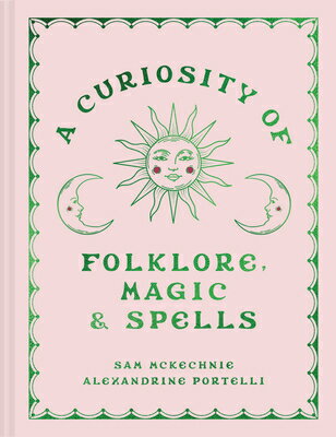 A Curiosity of Folklore, Magic and Spells/PAVILION BOOKS/Sam McKechnie