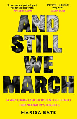 And Still We March: A Search for Women's Freedom/HARPERCOLLINS 360/Marisa Bate