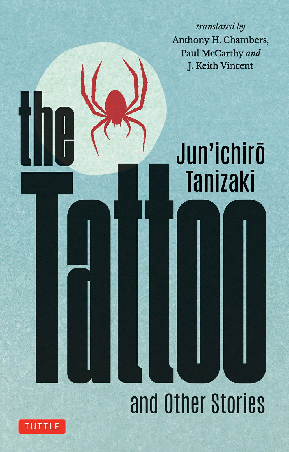 Ｔｈｅ　Ｔａｔｔｏｏ　ａｎｄ　Ｏｔｈｅｒ　Ｓｔｏｒｉｅｓ/タトル出版/谷崎潤一郎