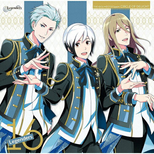 THE　IDOLM＠STER　SideM　CIRCLE　OF　DELIGHT　16　Legenders/ＣＤシングル（１２ｃｍ）/LACM-24496
