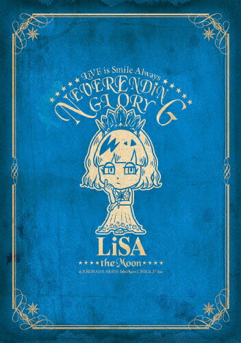 LiVE　is　Smile　Always　-NEVER　ENDiNG　GLORY-　at　YOKOHAMA　ARENA［the　Moon］/ＤＶＤ/VVBL-104