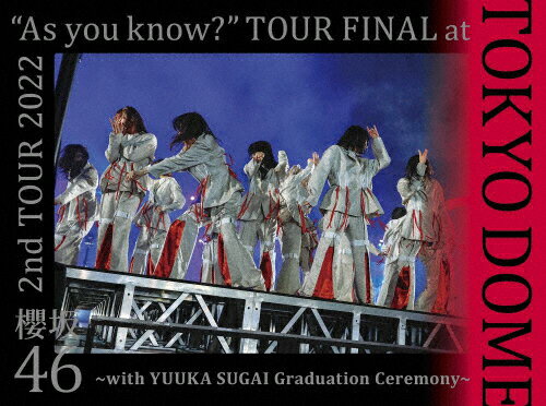 2nd　TOUR　2022“As　you　know？”TOUR　FINAL　at　東京ドーム　～with　YUUKA　SUGAI　Graduation　Ceremony～（完全生産限定盤）/ＤＶＤ/SRBL-2150