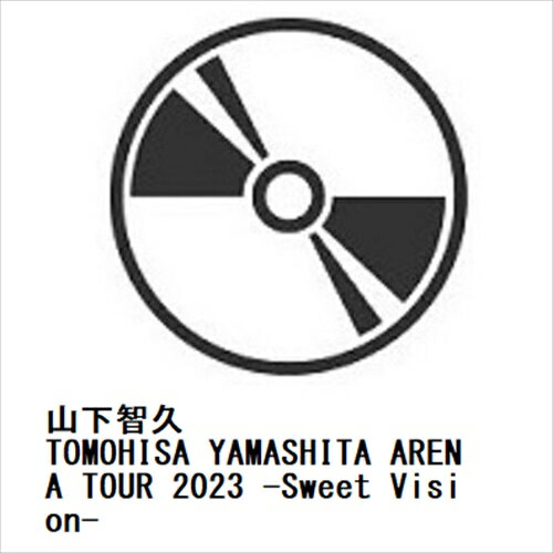 TOMOHISA　YAMASHITA　ARENA　TOUR　2023-Sweet　Vision-/ＤＶＤ/LB9DV-0002