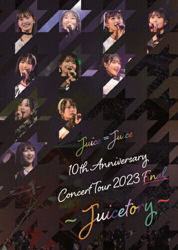 Juice＝Juice　10th　Anniversary　Concert　Tour　2023　Final　～Juicetory～/ＤＶＤ/HKBN-50264