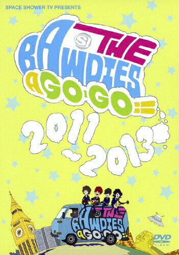 SPACE　SHOWER　TV　presents　THE　BAWDIES　A　GO-GO！！　2011-2013/ＤＶＤ/VIBL-702