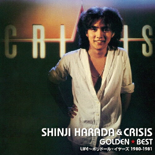 ゴールデン☆ベスト　原田真二＆クライシス　LIFE～ポリドール・イヤーズ　1980-1981［スペシャル・プライス］/ＣＤ/UPCY-9309