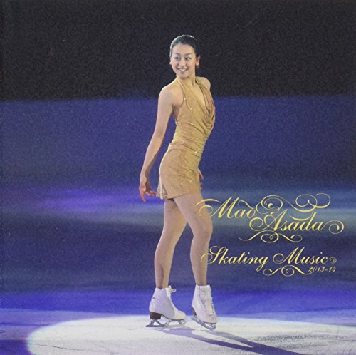 浅田真央スケーティング・ミュージック2013-14/ＣＤ/TYCE-60001