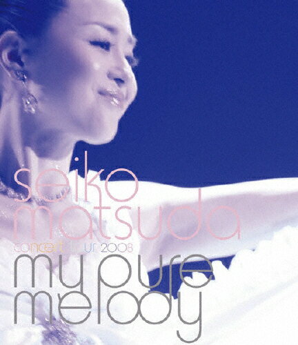 seiko　matsuda　concert　tour　2008　my　pure　melody/Ｂｌｕ−ｒａｙ　Ｄｉｓｃ/SRXL-15