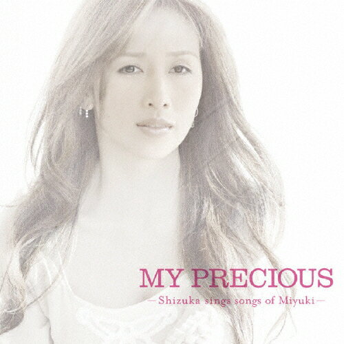 MY　PRECIOUS-Shizuka　sings　songs　of　Miyuki-/ＣＤ/PCCA-02728