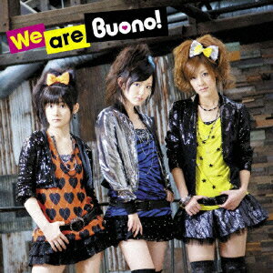 We　are　Buono！（初回限定盤）/ＣＤ/PCCA-03077