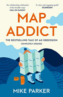 Map Addict: The Bestselling Tale of an Obsession/HARPERCOLLINS 360/Mike Parker