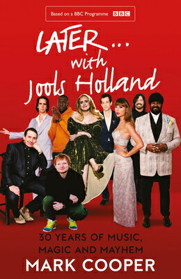 Later ... with Jools Holland: 30 Years of Music, Magic and Mayhem/HARPERCOLLINS 360/Mark Cooper