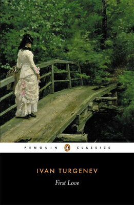 First Love Revised/PENGUIN GROUP/Ivan Turgenev