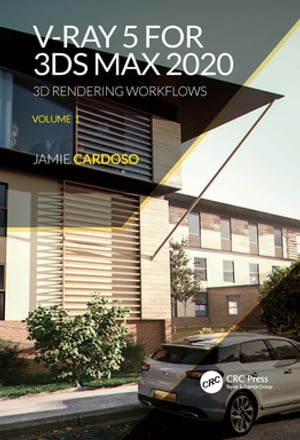 楽天市場 V Ray 5 For 3ds Max 3d Rendering Workflows Volume 1 Jamie Cardoso 価格比較 商品価格ナビ