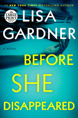 Before She Disappeared/RANDOM HOUSE LARGE PRINT/Lisa Gardner