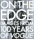 On the Edge: Images from 100 Years of VOGUE / Vogue Editors