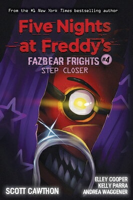 楽天市場】Step Closer: An Afk Book (Five Nights at Freddy's: Fazbear Frights  #4): Volume 4/SCHOLASTIC/Scott Cawthon