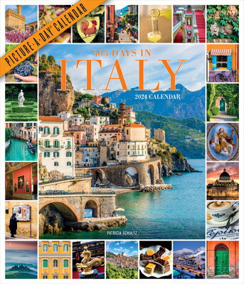 365 Days in Italy Picture-A-Day Wall Calendar 2024: For People Who Love Italy and All Things Italian/WORKMAN PR/Patricia Schultz