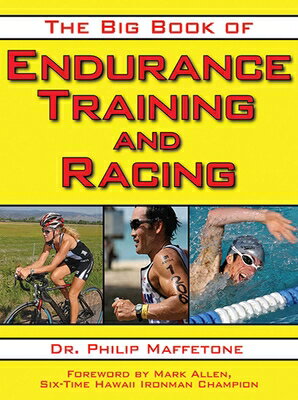 The Big Book of Endurance Training and Racing /SKYHORSE PUB/Philip Maffetone