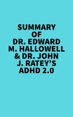 【楽天市場】Summary Of Dr. Edward M. Hallowell & Dr. John J. Ratey's ADHD 2.0 ...