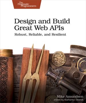 楽天市場 Design And Build Great Web Apis Mike Amundsen 価格比較 商品価格ナビ
