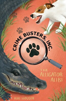 楽天市場 Crime Busters Inc The Alligator Alibi Dust Jacket Pr Kimberly Kiki Houser 価格比較 商品価格ナビ