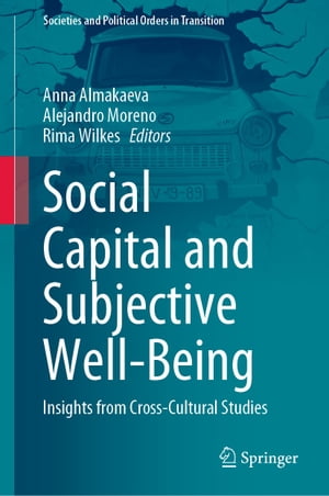 楽天市場】Social Capital Subjective Well-Being: Insights from Cross-Cultural Studies 2021/SPRINGER NATURE/Anna Almakaeva | 価格比較 -
