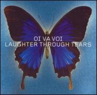 Laughter Through Tears OiVaVoi