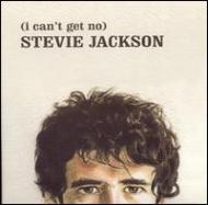 I Can’t Get No Stevie Jackson StevieJackson