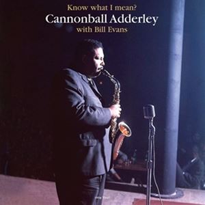 楽天市場】Cannonball Adderley/Bill Evans キャノンボールアダレィ/ビルエバンス / Know What I Mean?  180グラム重量盤レコード | 価格比較 - 商品価格ナビ