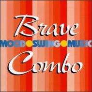 Mood Swing Music ブレイヴ・コンボ