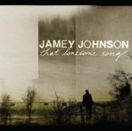 Jamey Johnson / That Lonesome Song