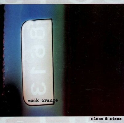 Nines & Sixes / Mock Orange