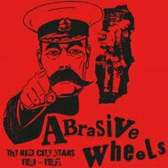 楽天市場】Abrasive Wheels / Riot City Years 1981-1982 | 価格