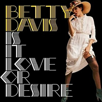 楽天市場】Betty Davis ベティデイビス / Is It Love Or Desire